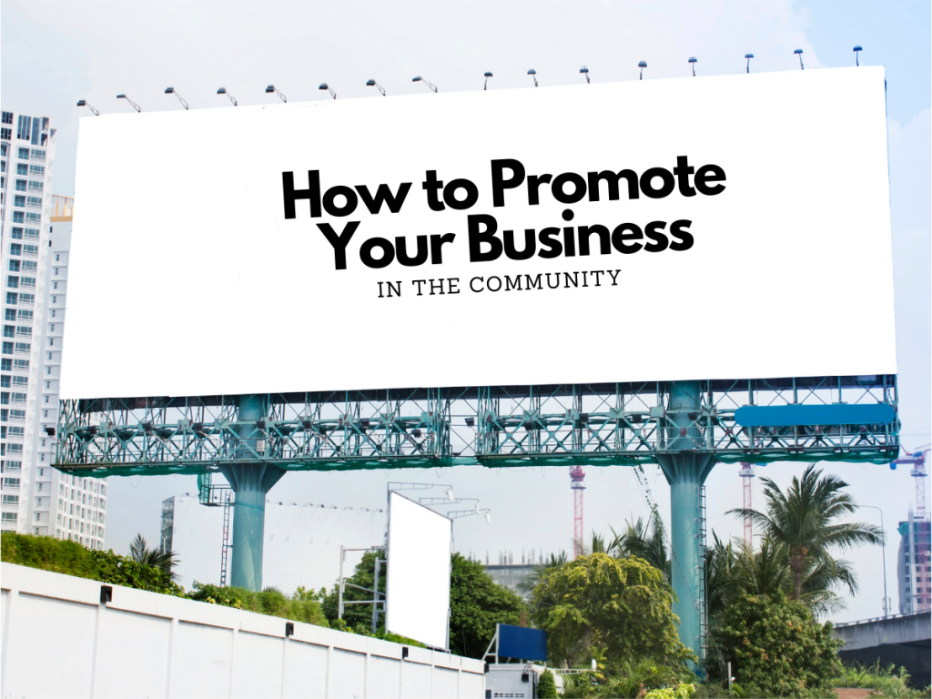 How to Promote Your Business in the Community